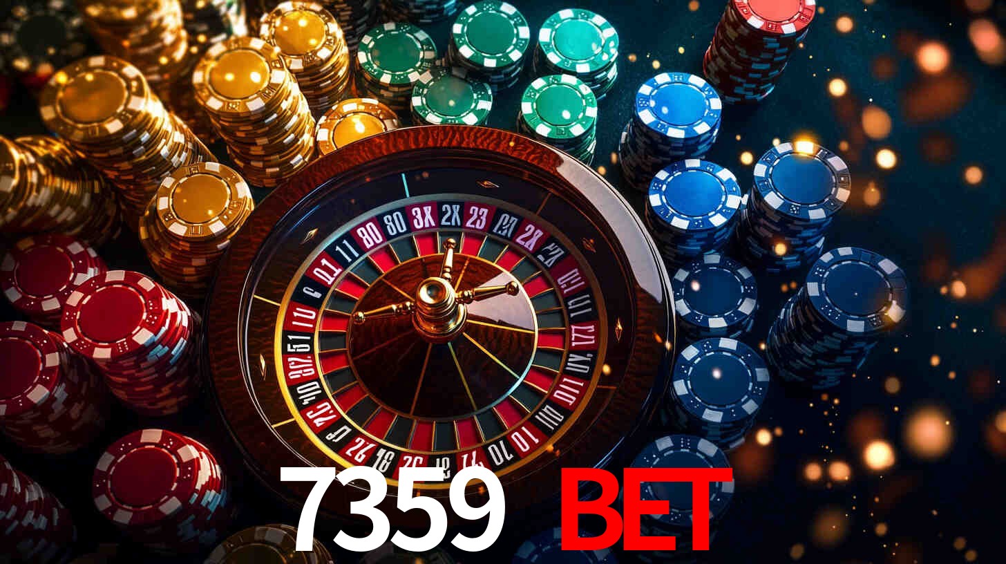 7359 bet: Jogos de Caça-Níqueis-Altas Recompensas, Roleta-Velocidade, Blackjack-Desafios Máximos